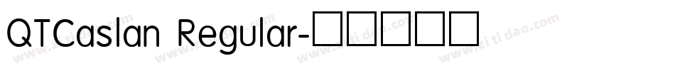 QTCaslan Regular字体转换